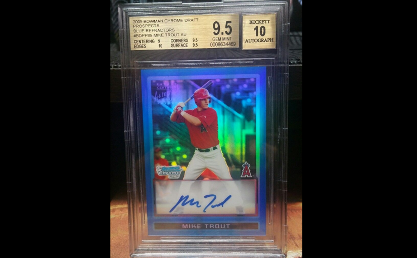 Would you prefer a Mike Trout Bowman Chrome blue refractor gem mint or base with pristine grading?